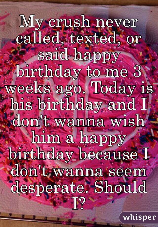 my-crush-ignored-my-happy-birthday-text